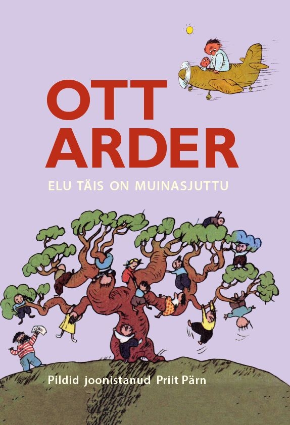 Ott Arder. Elu täis on muinasjuttu